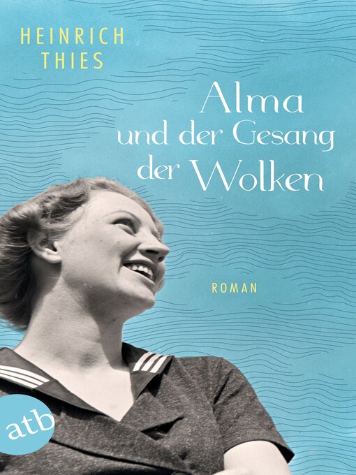 Title details for Alma und der Gesang der Wolken by Heinrich Thies - Wait list